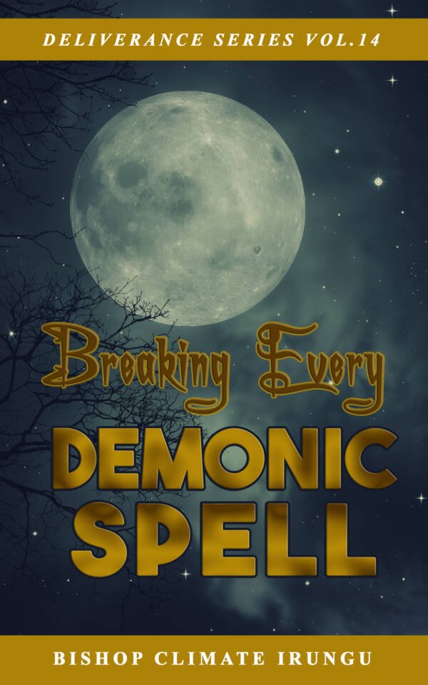 Breaking Every Demonic Spell (Deliverance Series Vol. 14) (EBOOK)