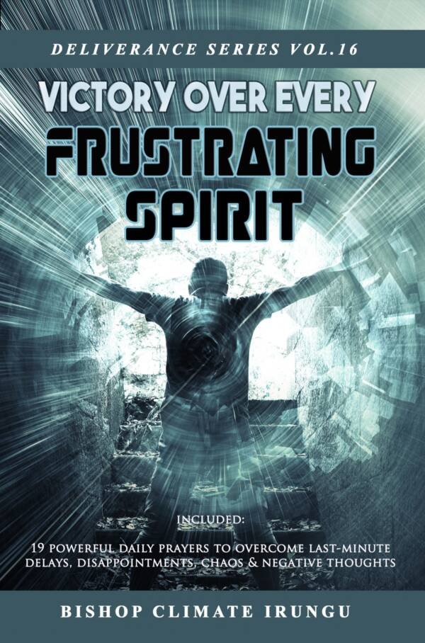 Victory Over Every Frustrating Spirit (Deliverance Series Vol. 16) (EBOOK)